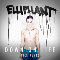 Elliphant - Down On Life (DJ Vice Remix)