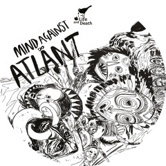 LAD012 Mind Against - Atlant
