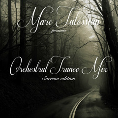 Orchestral Trance Mix: Sorrow/Dark Edition