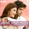 JEENE LAGA HOON - DJ JIGGY (CLUB MIX) FULL VERSION