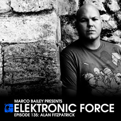 Elektronic Force Podcast 135 with Alan Fitzpatrick