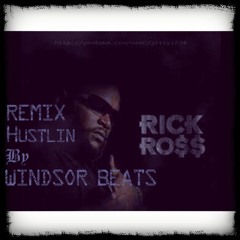 Rick Ross Hustlin  Remix Prod WindsorBeats