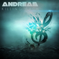 Killing Bach - ANDREAS