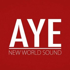 Aye (Veli's Out My Bitch Edit) - New World Sound & T-Rek