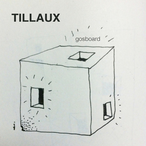 TILLAUX - Gosboard EP // Out Now