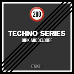 200 Techno Series: Episode 1 - Dirk Middeldorf (200 Records)
