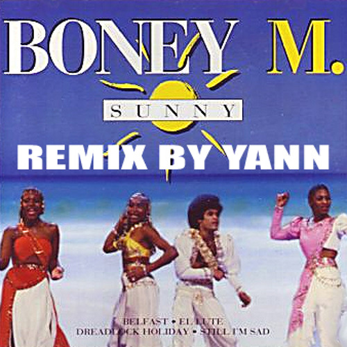 Stream Boney M - Sunny - Remix 2013 By Yann (Free download) by Yann Dj |  Listen online for free on SoundCloud