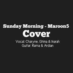 Sunday Morning - Maroon5 (Cover)