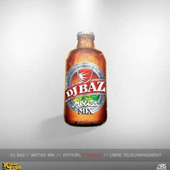 Podcast - Dj Baz - MétissMix