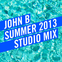 John B Podcast 101: John B Summer 2013 Studio Mix