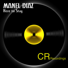 Manel diaz - Here to stay (original mix)