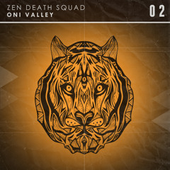 ZEN DEATH SQUAD - Oni Valley