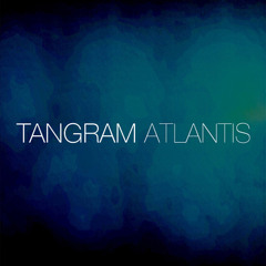 TANGRAM - Atlantis