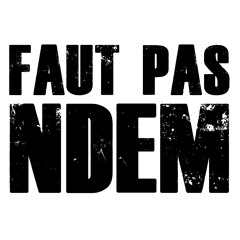 Faut Pas Ndem (remix) Feat Aaron Jac'sson, Stanley Enow, DarkLight, Tony Nobody