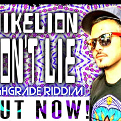 Mikelion   Don't Lie   HighGrade Riddim 2013