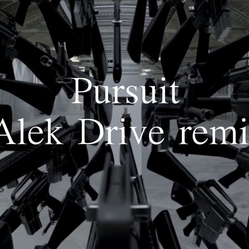 Gesaffelstein - Pursuit (Alek Drive Remix)