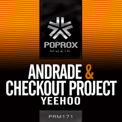 Alexandre Andrade & Checkout Project - Yeehoo (Original Mix) [Pop Rox Musik]