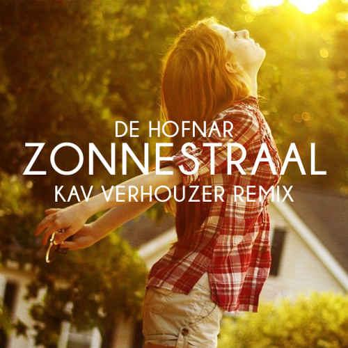 De Hofnar - Zonnestraal (Kav Verhouzer Remix) [Free Download]