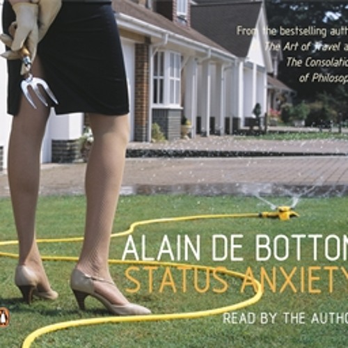 Stream Status Anxiety by Alain de Botton (Audiobook Extract) by Penguin