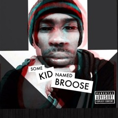 Hood Now-Lupe Fiasco ft. Broose Waine da Dopest (Broose Verse Only)