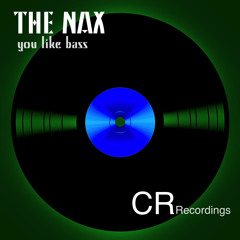 THE NAX-You Like Bass( code rhythm recordings)