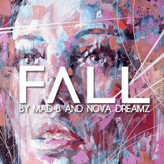 Mad-B x Nova Dreamz - Fall