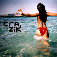Crazik - Sex, Sun & Sound (Extended Mix)