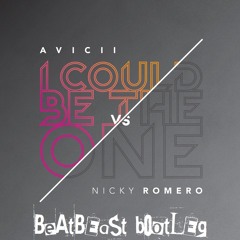 Avicii vs Nicky Romero - I Could Be The One [BeAtBEaSt Bootleg]