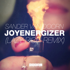 Sander Van Doorn - Joyenergizer (Lazy Rich Remix) [PREVIEW]