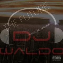 DJ WALDO - THE FUTURE (KIKWEARS MORNING MIX 8-16-13)
