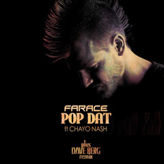 Farace "Pop Dat Feat Chayo Nash" (Dave Berg Remix)