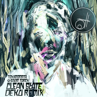 TOKiMONSTA - Clean Slate Ft. Gavin Turek (Deku Remix)