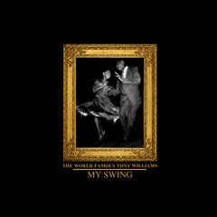 Tony Williams - My Swing