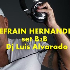(EFRAIN HERNANDEZ)SET B2B  DJ LUIS ALVARADO 2010 - 2012