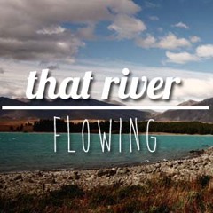 That River Flowing - (Not for licensing)