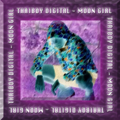 Thaiboy Digital- Moon Girl