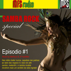 MFSRadio Apresenta: Samba Rock Special  Episodio #1