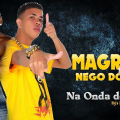 Mc's Magrinho & Nego do Borel - Na Onda do Néctar ( MIRA FUNK )