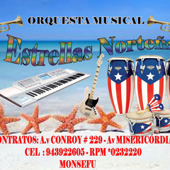 AMIGO SOLO HAY UNO -  ORQUESTA ESTRELLAS NORTEÑAS MONSEFU - PERU