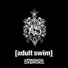 AdultSwim At Nite (Yeah)