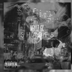 Nellz GC- Shades (Prod. by Fresco Stevens)
