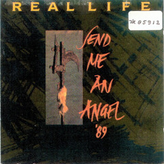 Real Life-Send Me An Angel