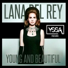 Lana Del Rey - Young & Beautiful (Yssa Extended Remix)