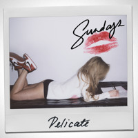 Sundays - Delicate