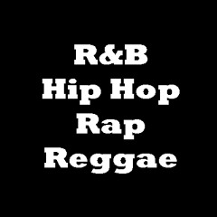 R&B / Hip Hop / Rap / Reggae