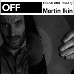 Podcast Episode #104, mixed by Martin Ikin