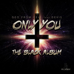 Geo From Hell Feat. Devis - Only You