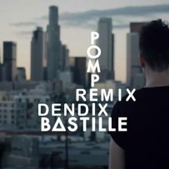 Bastille - Pompeii (Dendix Remix)