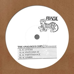 FRAGIL 11 - The Analogue Cops - PARTYTODANCE EP