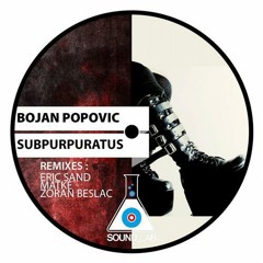 Bojan Popovic - Subpurpuratus (Matke 'Pumping' Remix) [Sound Lab] Out Now!!!